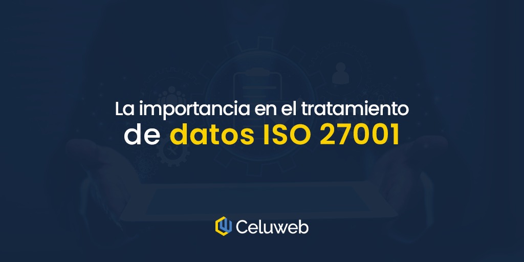 La importancia del tratamiento y protección de datos