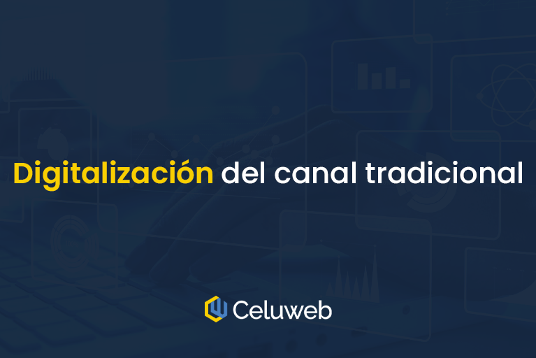 La digitalización del canal tradicional: el camino hacia una distribución más eficiente